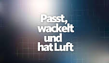 Passt, wackelt und hat Luft (2)