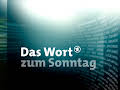 Das Wort zum Sonntag