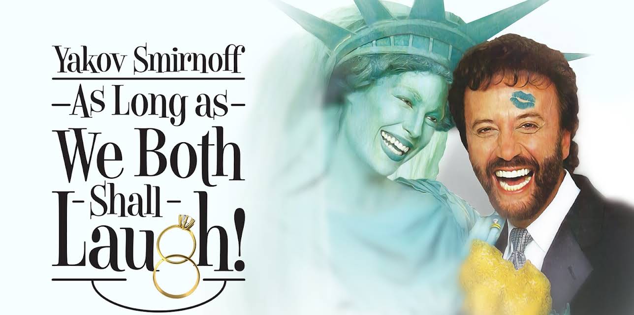 Yakov Smirnoff: As Long As We Both Shall Laugh (2004)