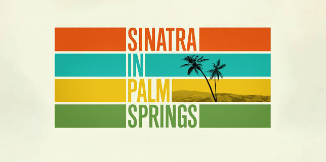 Sinatra in Palm Springs (2018)