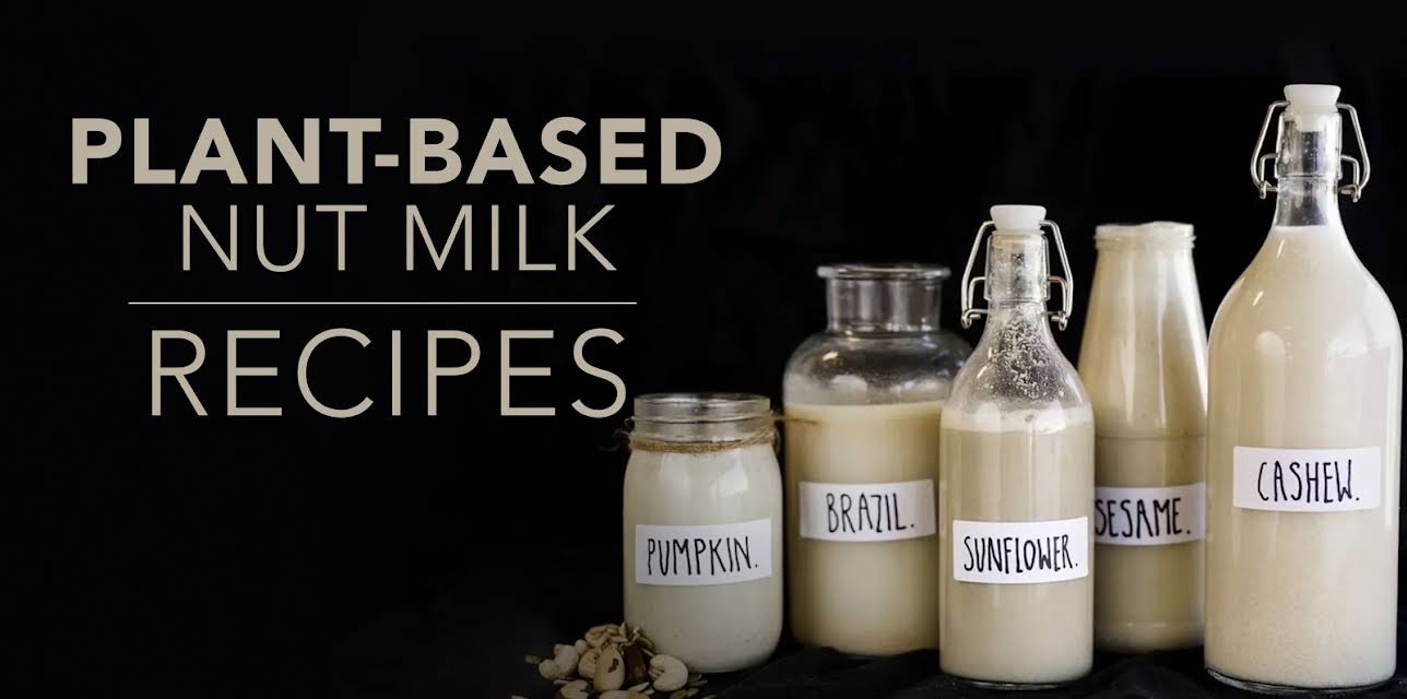 Plant-Based Nut Milks