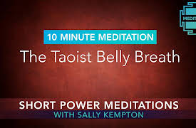 Short Power Meditations: Ten-Minute Meditation: The Taoist Belly Breath
