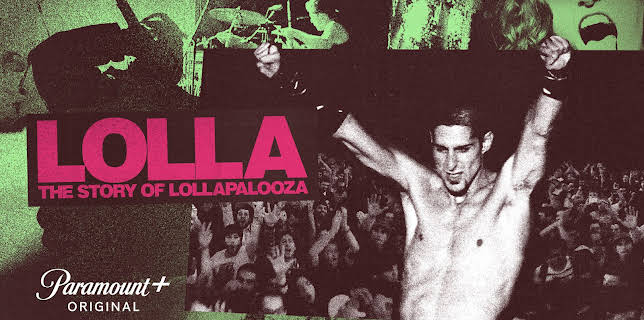 LOLLA: The Story of Lollapalooza