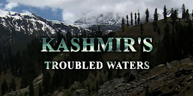 Kashmir's Troubled Waters (2023)