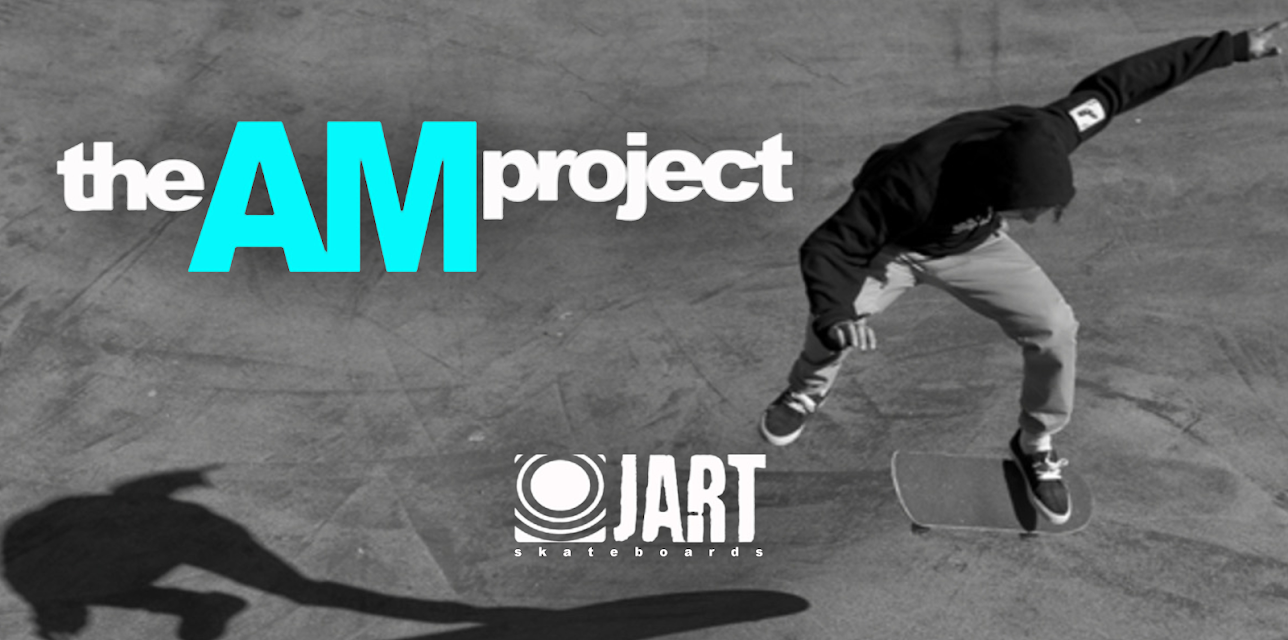Jart Skateboards: The AM Project (2014)