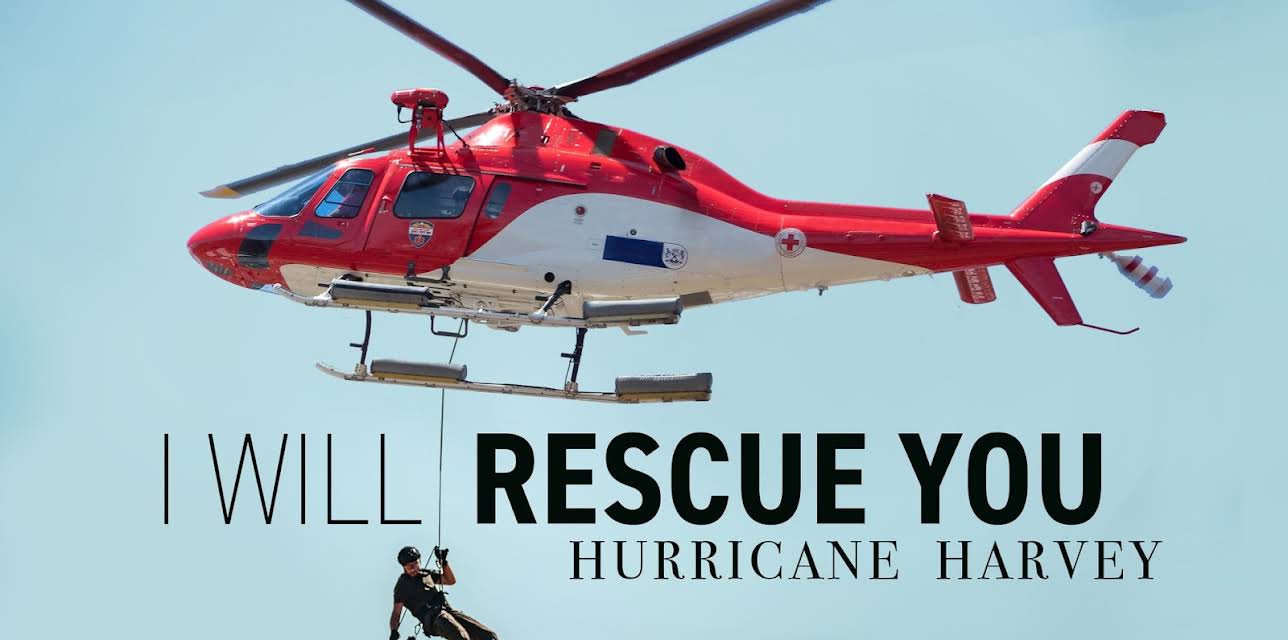 I Will Rescue You Hurricane Harvey (2026)