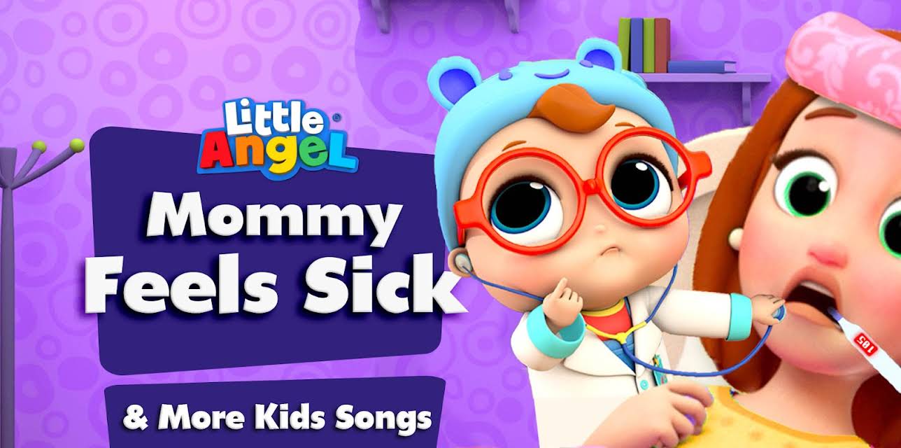 Mommy Feel Sick & More Kids Songs - Little Angel