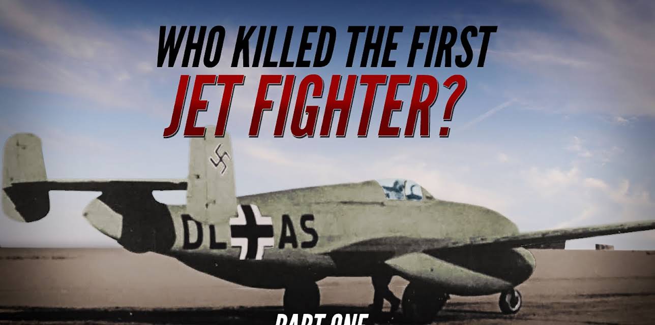 Who Killed The First Jet Fighter 1