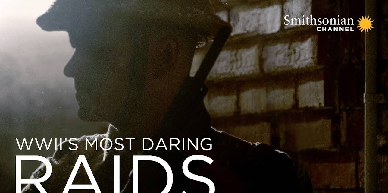WWII's Most Daring Raids
