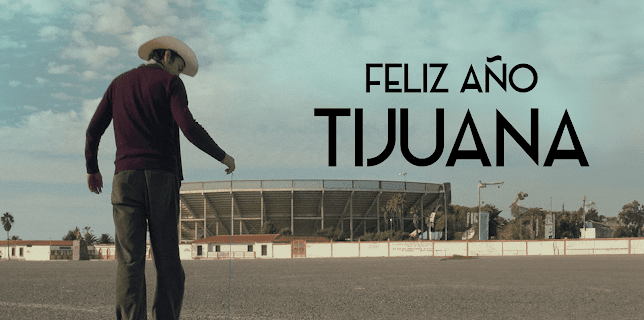 Feliz Año Tijuana (2018)