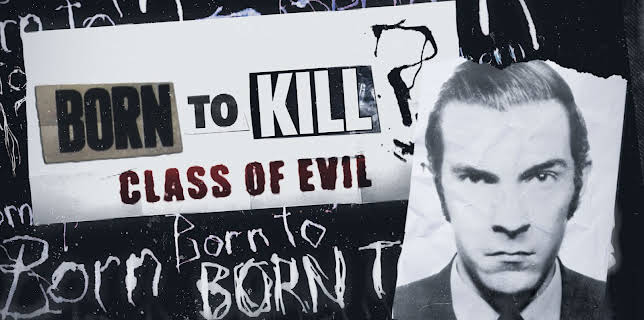 Born to Kill? Class of Evil