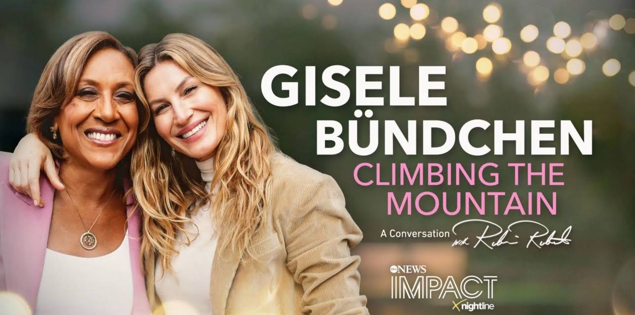 IMPACT x Nightline: Gisele Bündchen: Climbing the Mountain