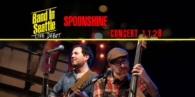 Spoonshine - Band in Seattle: Live debut - Concert 112 B (2013)