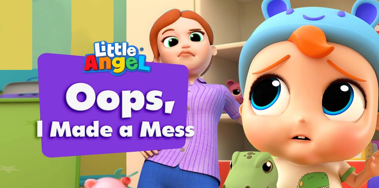 Oops, I Made a Mess - Little Angel