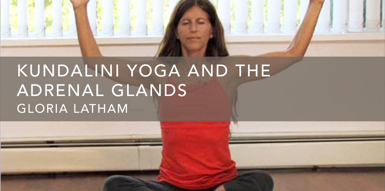 Kundalini Yoga And The Adrenal Glands (2010)