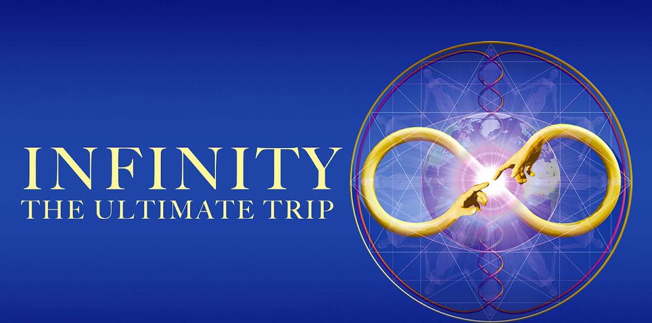 Infinity: The Ultimate Trip (2009)