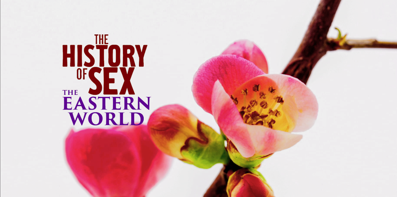 History of Sex: The Eastern World Season 1
