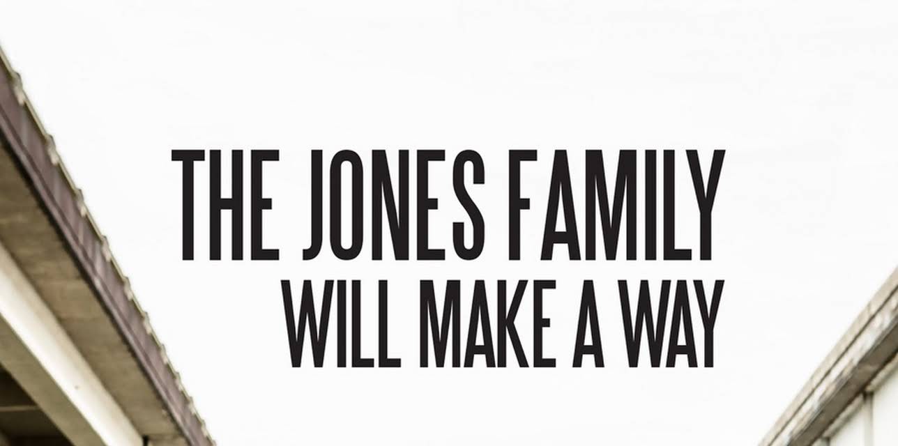 The Jones Family Will Make a Way (2015)
