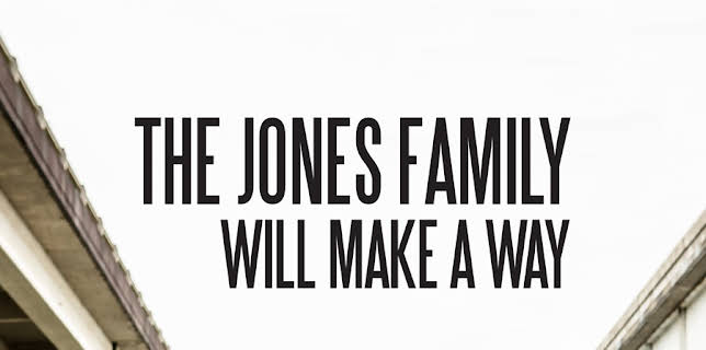 The Jones Family Will Make a Way (2015)