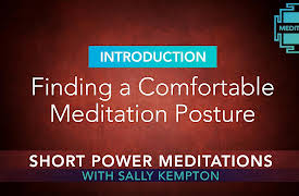 Short Power Meditations: Finding a Comfortable Meditation Posture