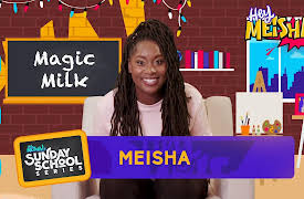 Hey Meisha!: Hey Meisha! | Sunday School | Kindness & Magic Milk