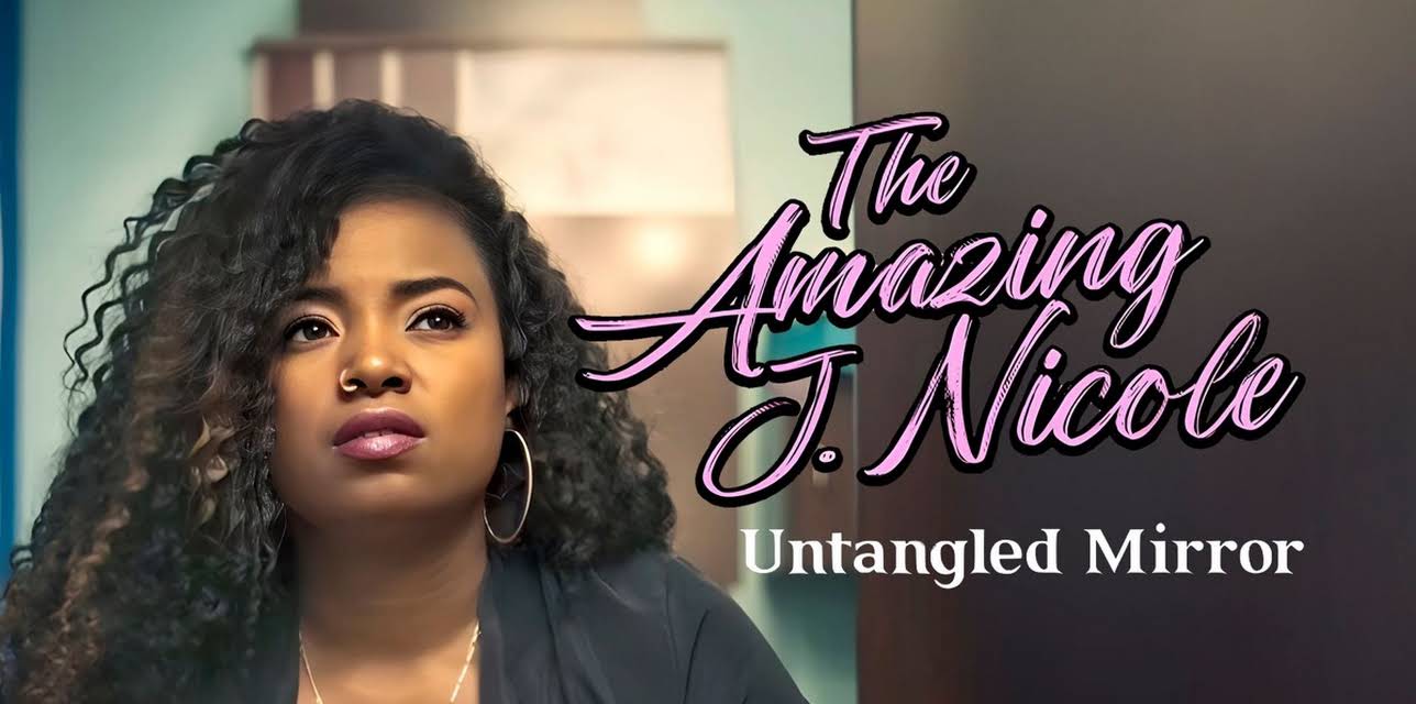 The Amazing J. Nicole: Untangled Mirror (2026)