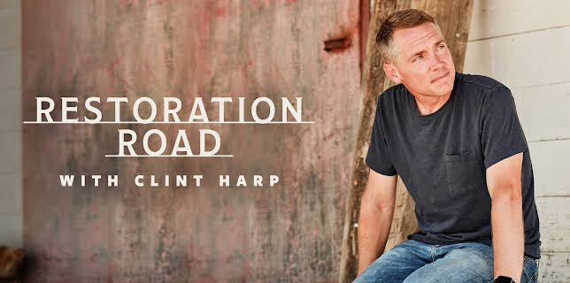 Restoration Road With Clint Harp, Season 1