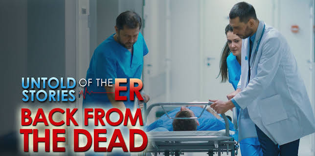 Untold Stories of the E.R.: Back from the Dead (2016)