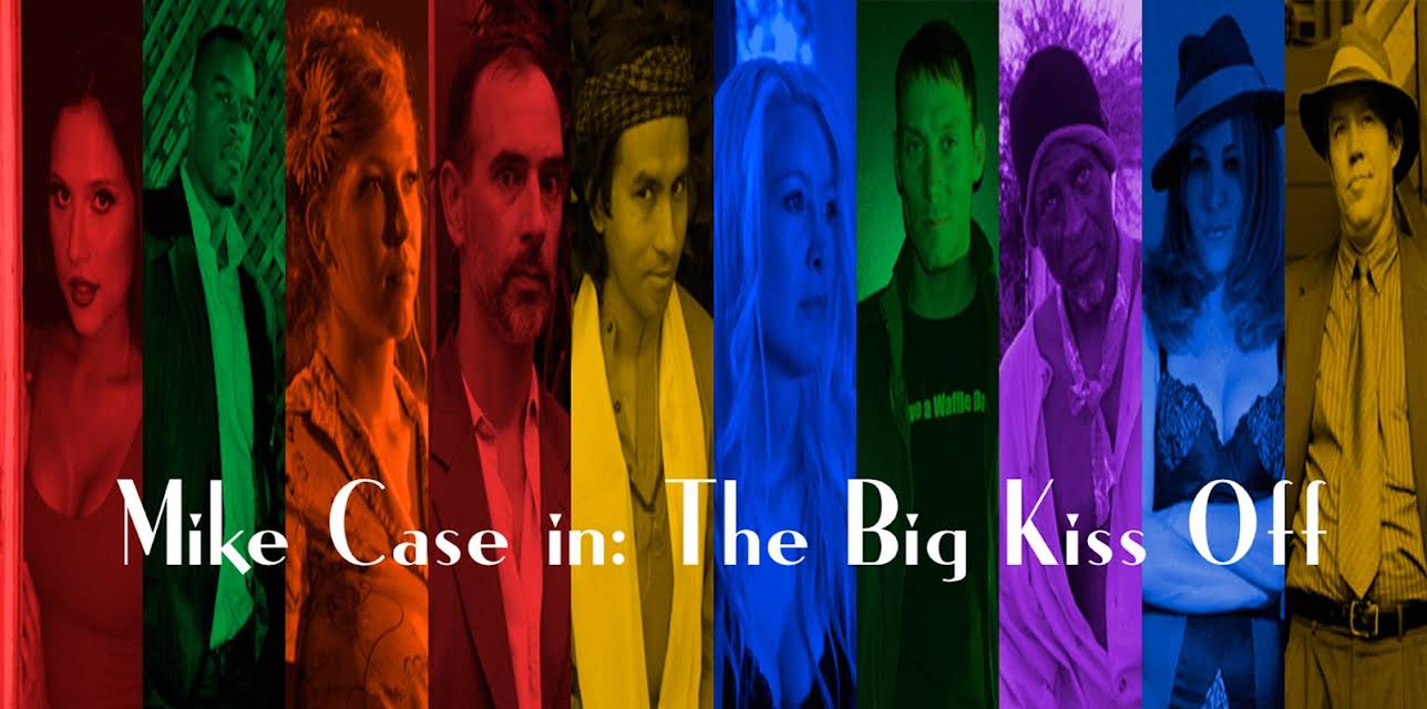 Mike Case in: The Big Kiss Off (2013)