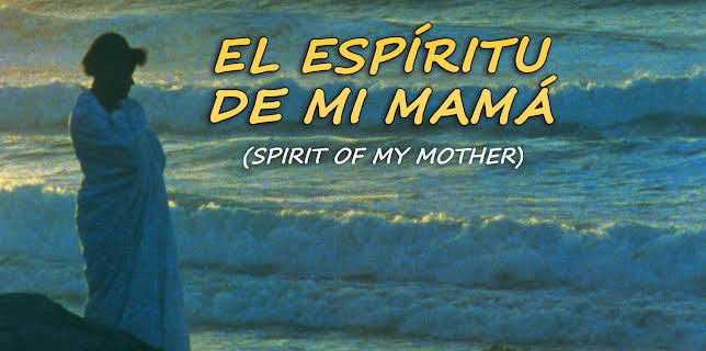 El Espiritu de mi Mama (Spirit of my Mother) (1999)