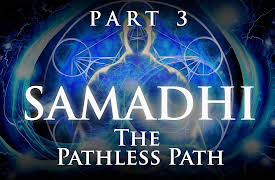 Samadhi: Samadhi: The Pathless Path