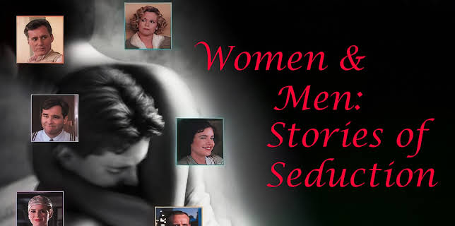 Women and Men: Stories of Seduction (1990)