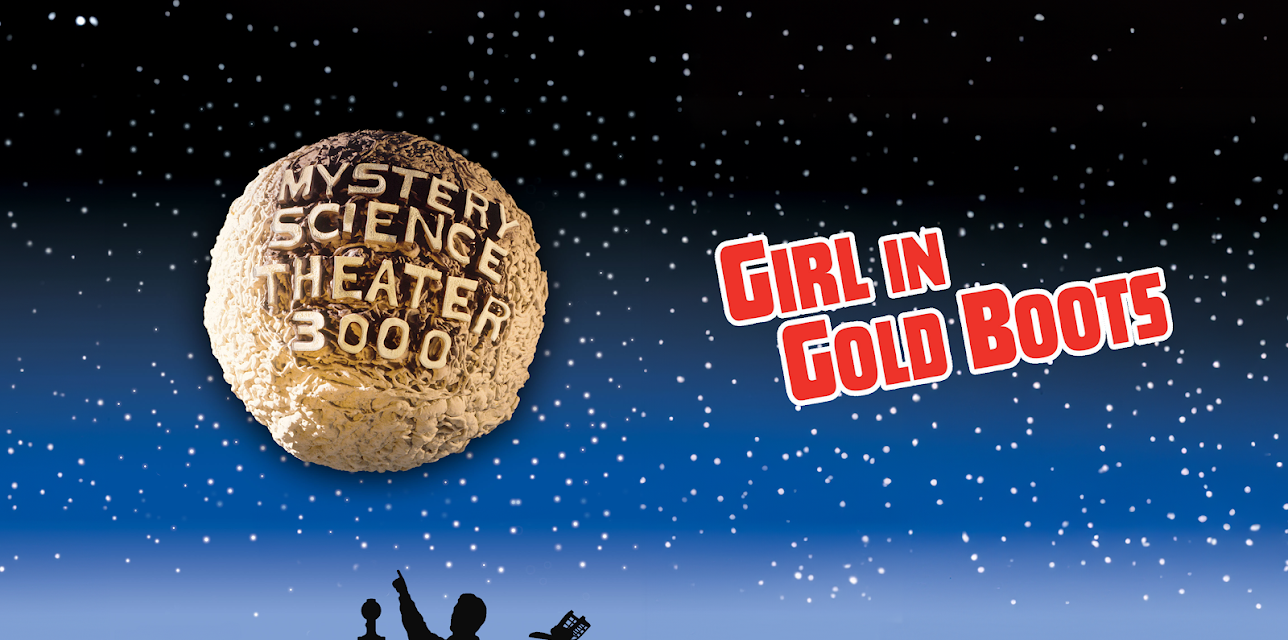 Mystery Science Theater 3000: Girl in Gold Boots (1999)