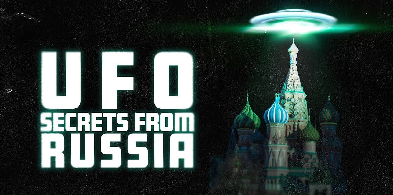 UFO Secrets From Russia (2025)