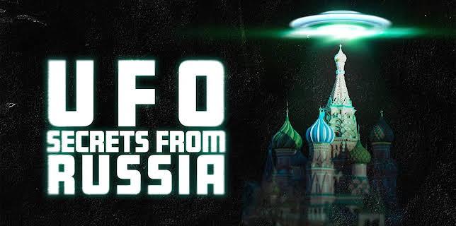UFO Secrets From Russia (2025)