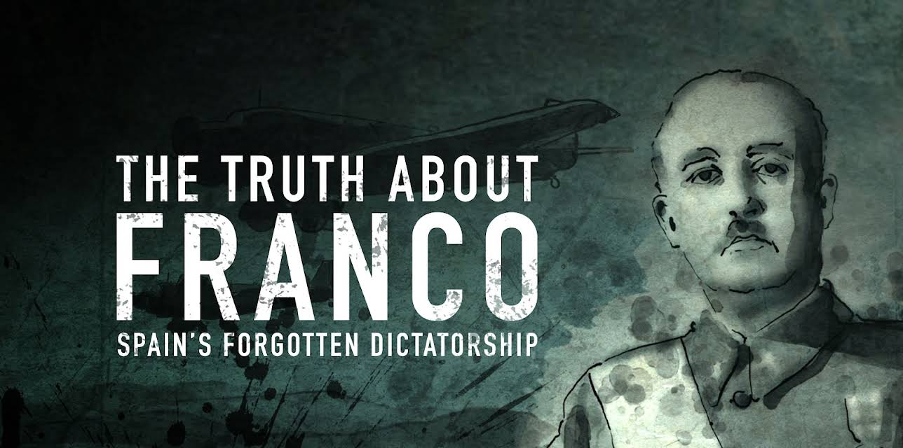 The Truth About Franco: Spain's Forgotten Dictatorship