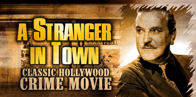 A Stranger in Town: Classic Hollywood Crime Movie (2016)
