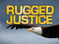 Rugged Justice