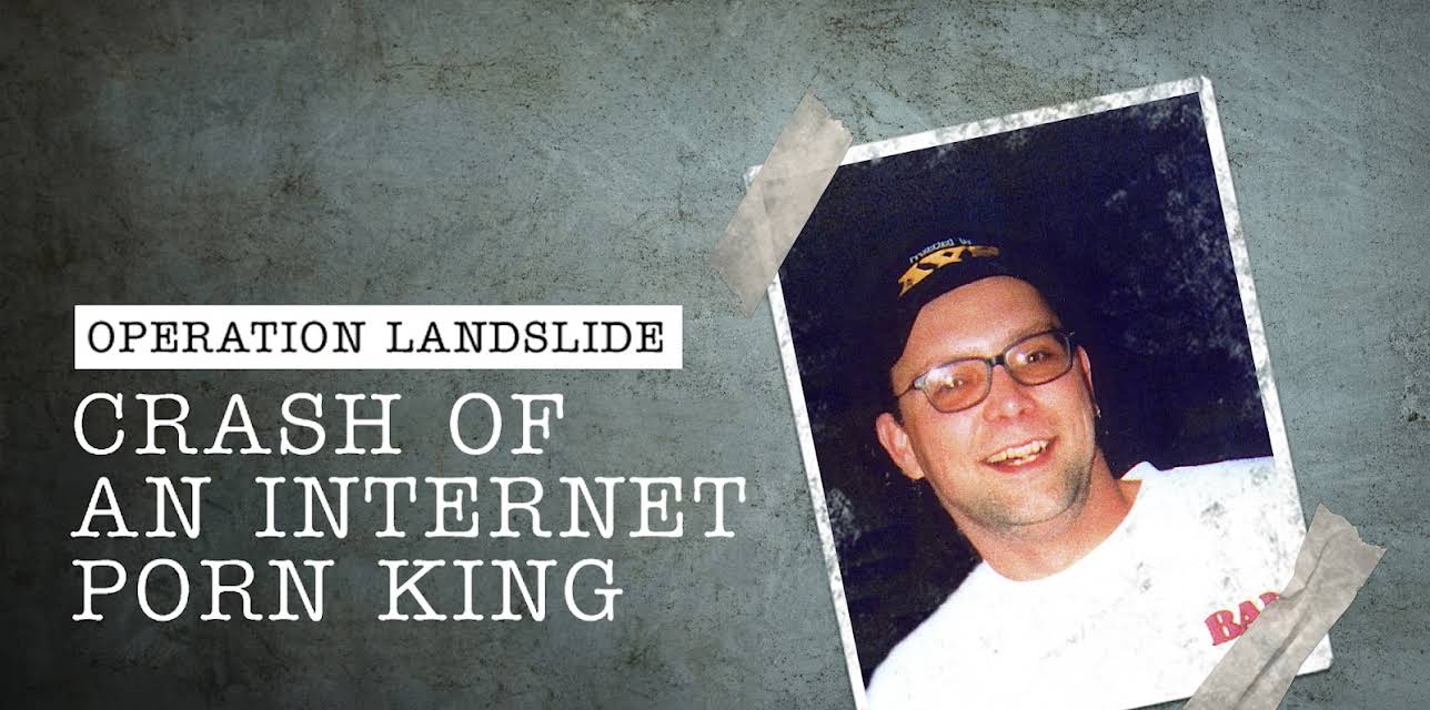 Operation Landslide: Crash of an Internet Porn King (2003)