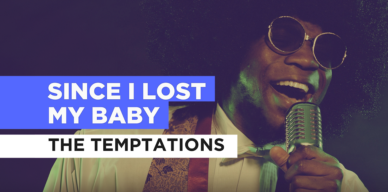 Since I Lost My Baby in the Style of The Temptations (1965)