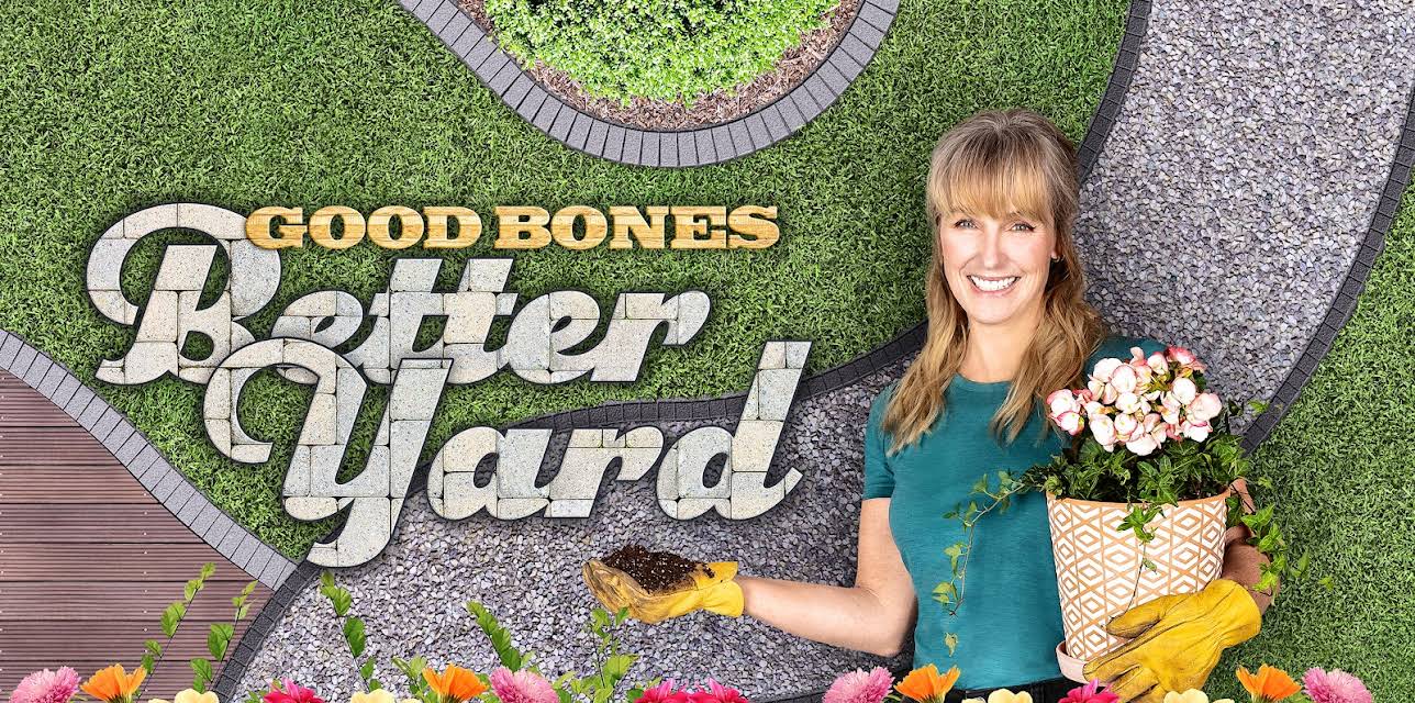Good Bones Better Yard
