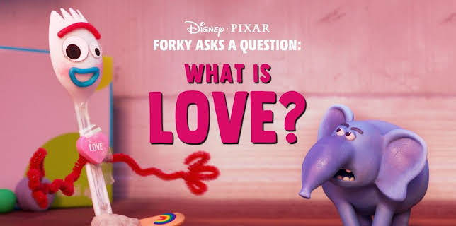 Forky Asks a Question: What is Love? (2019)