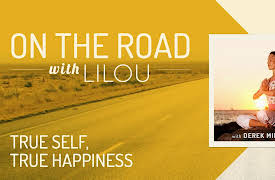 On the Road with Lilou: True Self, True Happiness with Derek Mills