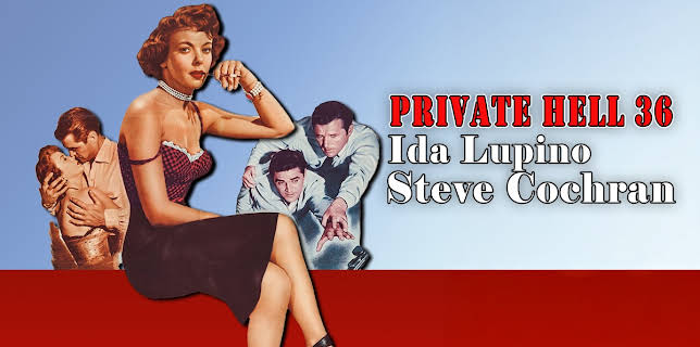 Private Hell 36 Ida Lupino Steve Cochran (1954)
