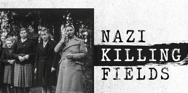 Nazi Killing Fields