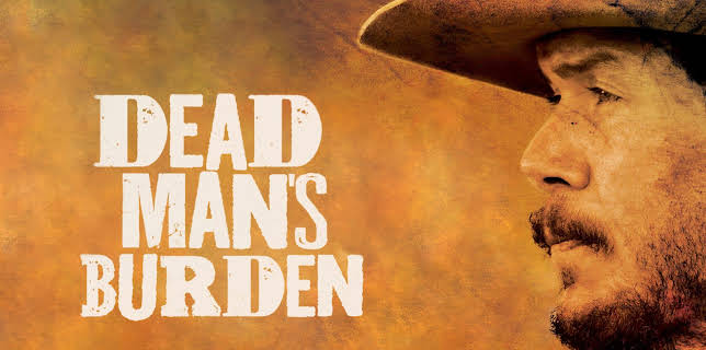 Dead Man's Burden (2013)