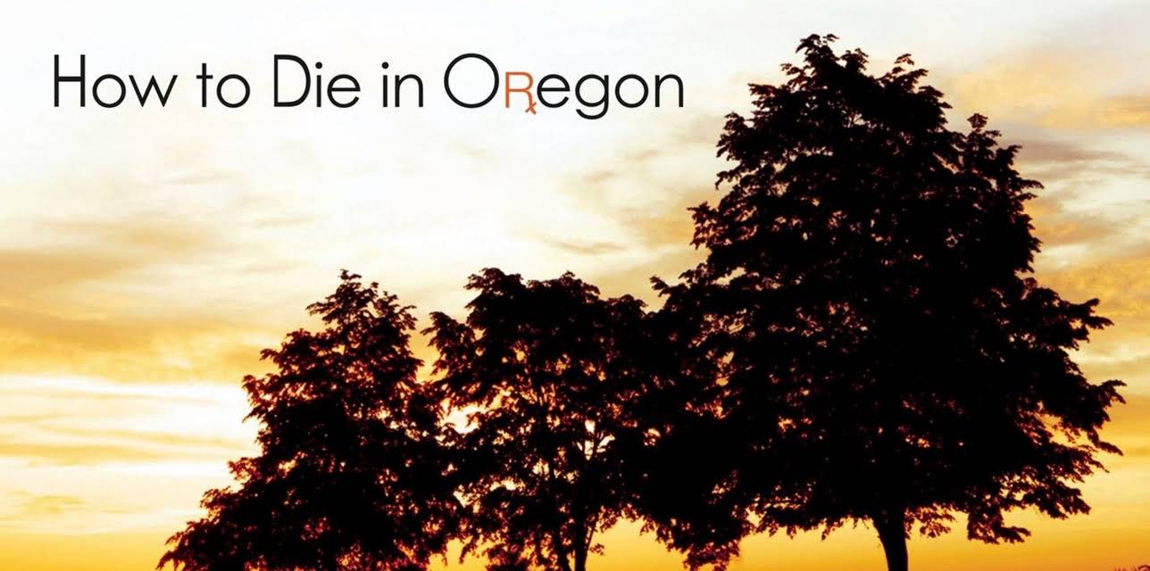 How to Die In Oregon (2011)