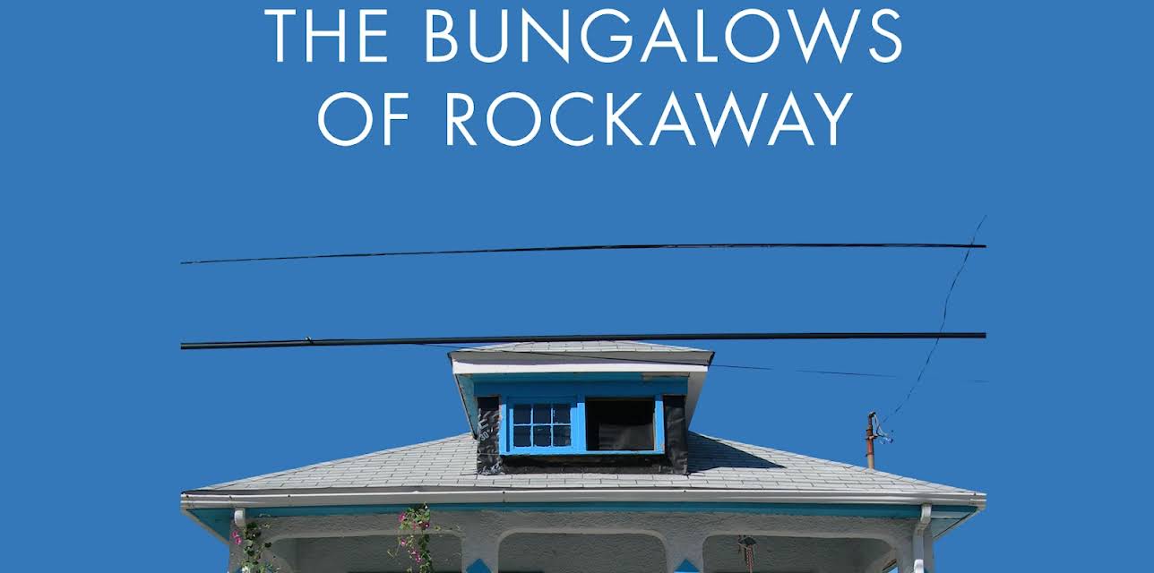 The Bungalows of Rockaway (2016)
