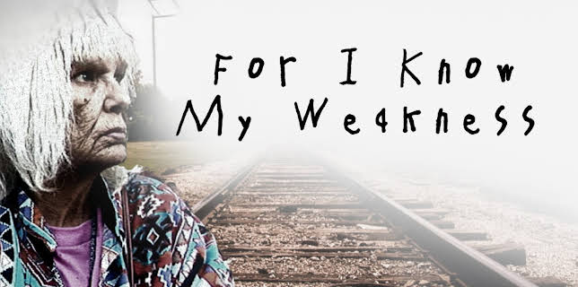 For I Know My Weakness (2022)