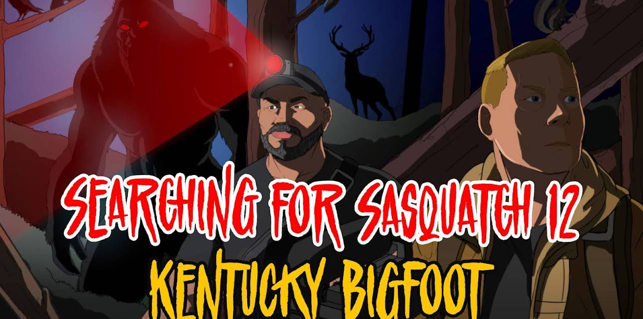 Searching for Sasquatch 12: Kentucky Bigfoot (2024)